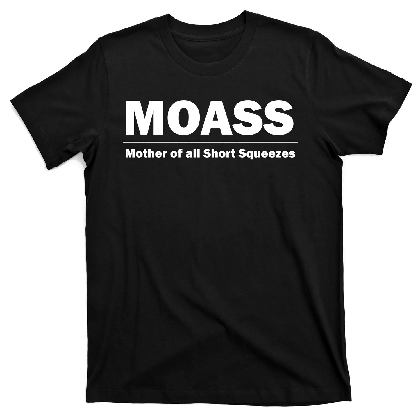 MOASS Mother of all Short Squeezes T-Shirt