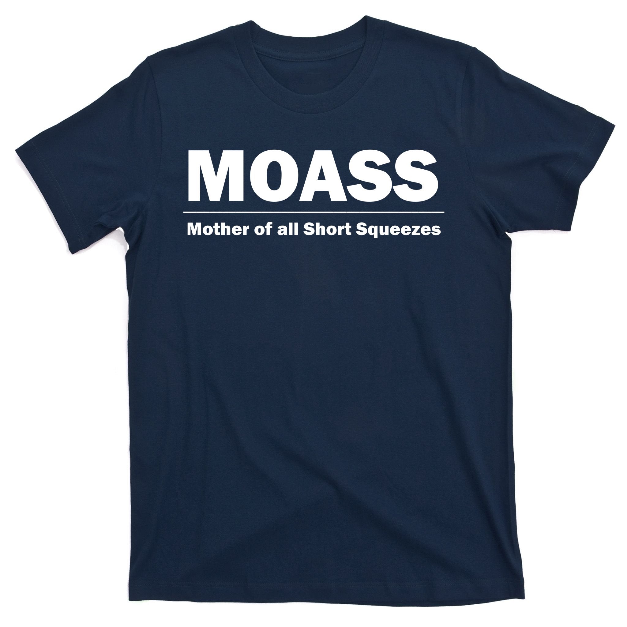 MOASS Mother of all Short Squeezes T-Shirt