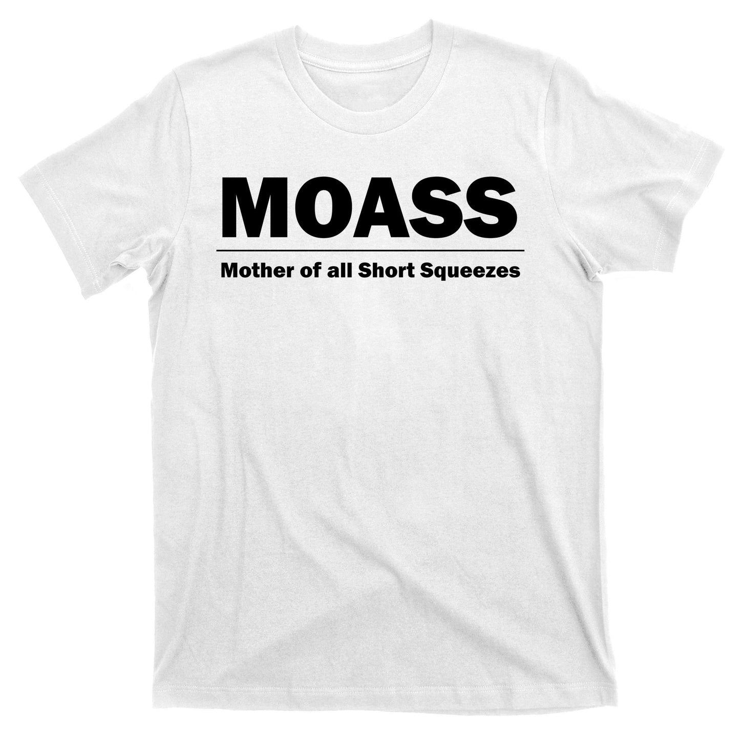 MOASS Mother of all Short Squeezes T-Shirt