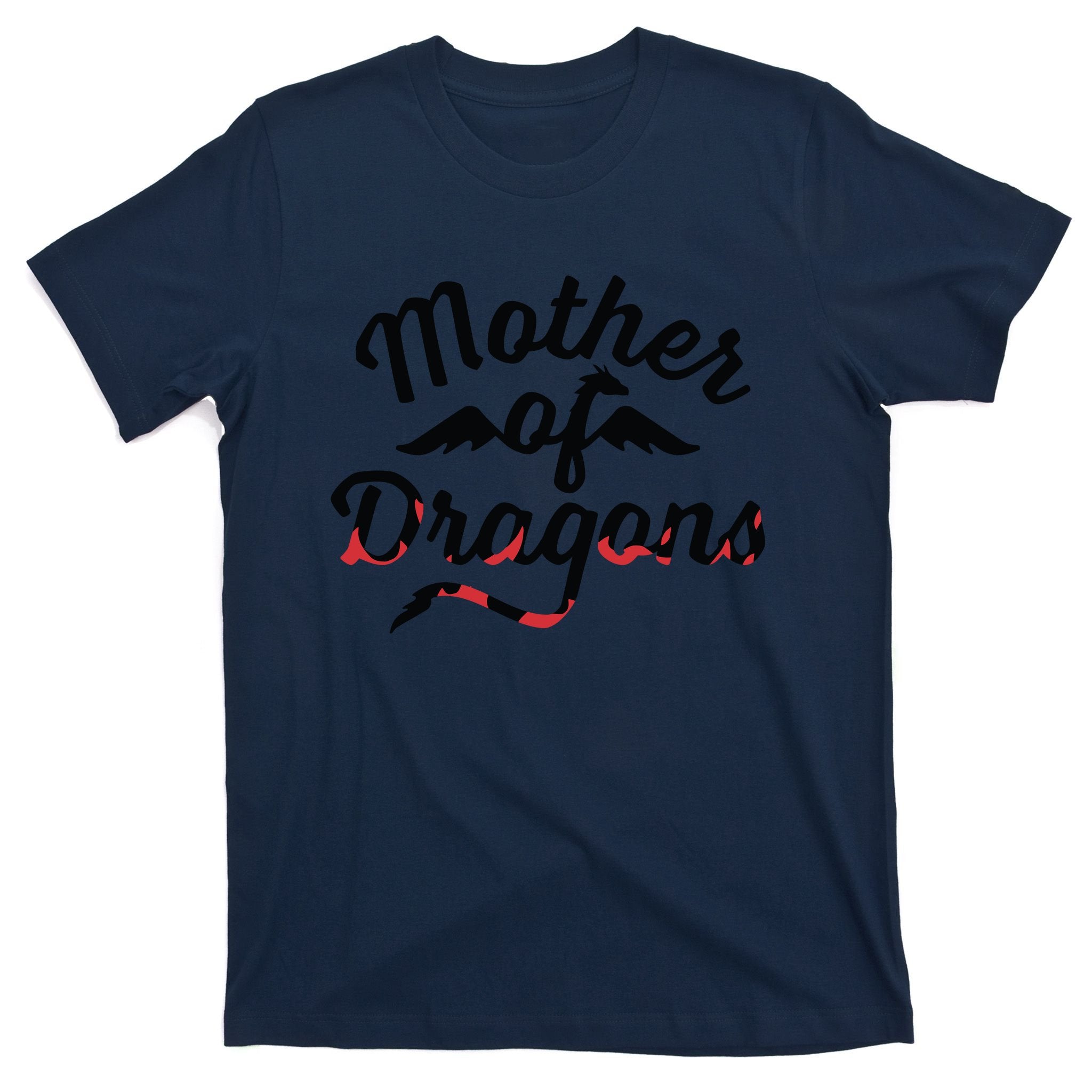 Mother Of Dragons T-Shirt
