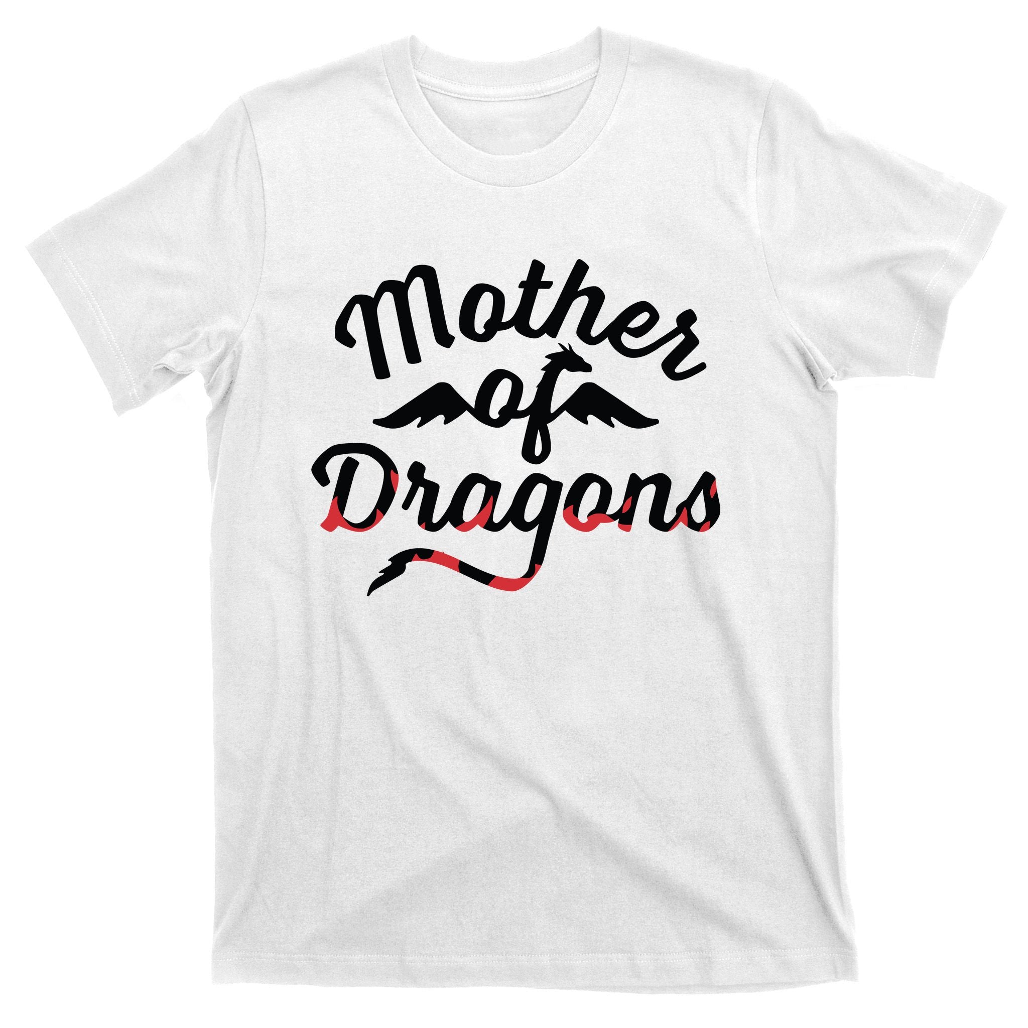 Mother Of Dragons T-Shirt