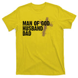 Man Of God Husband Dad Religious Cross Fathers Day T-Shirt
