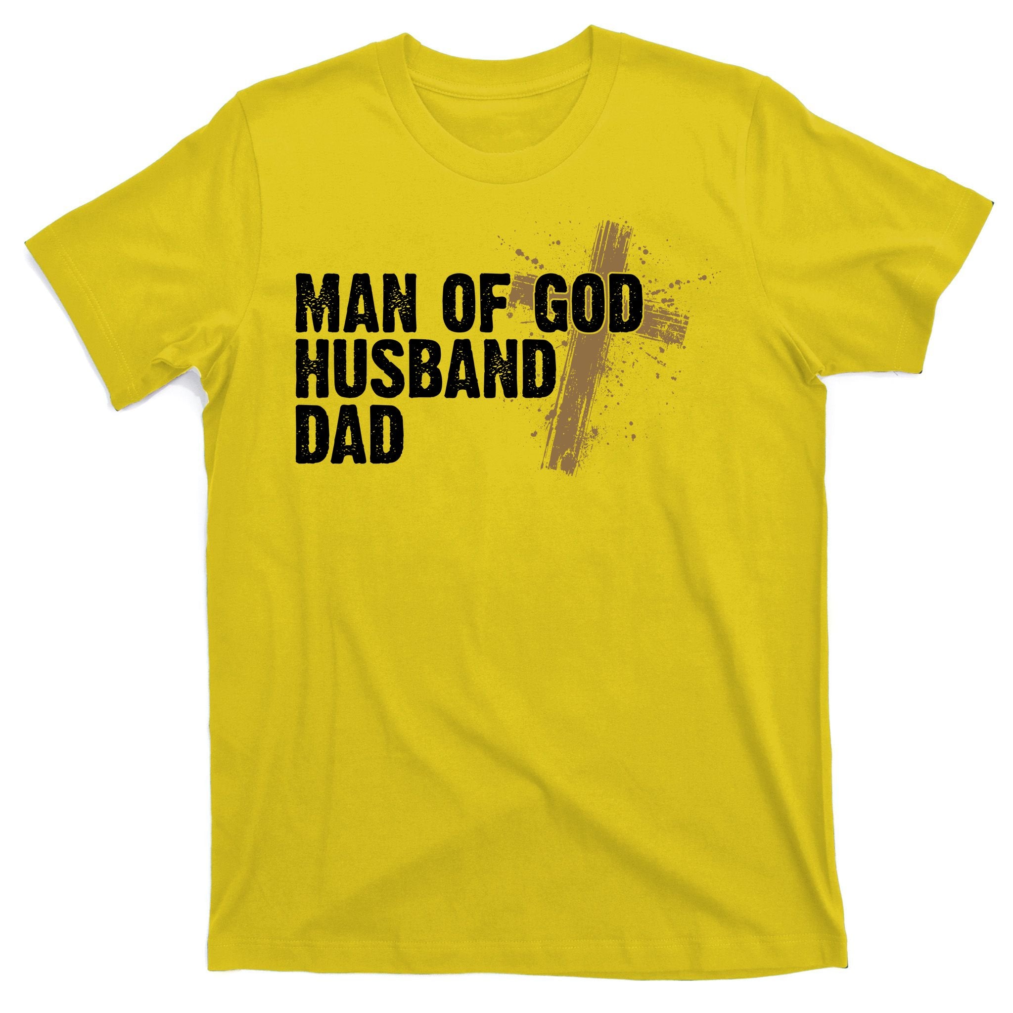 Man Of God Husband Dad Religious Cross Fathers Day T-Shirt