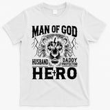 Man Of God Husband Daddy Protector Hero Dad Father's Day T-Shirt