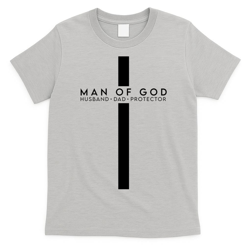 Man Of God Husband Dad Protector T-Shirt