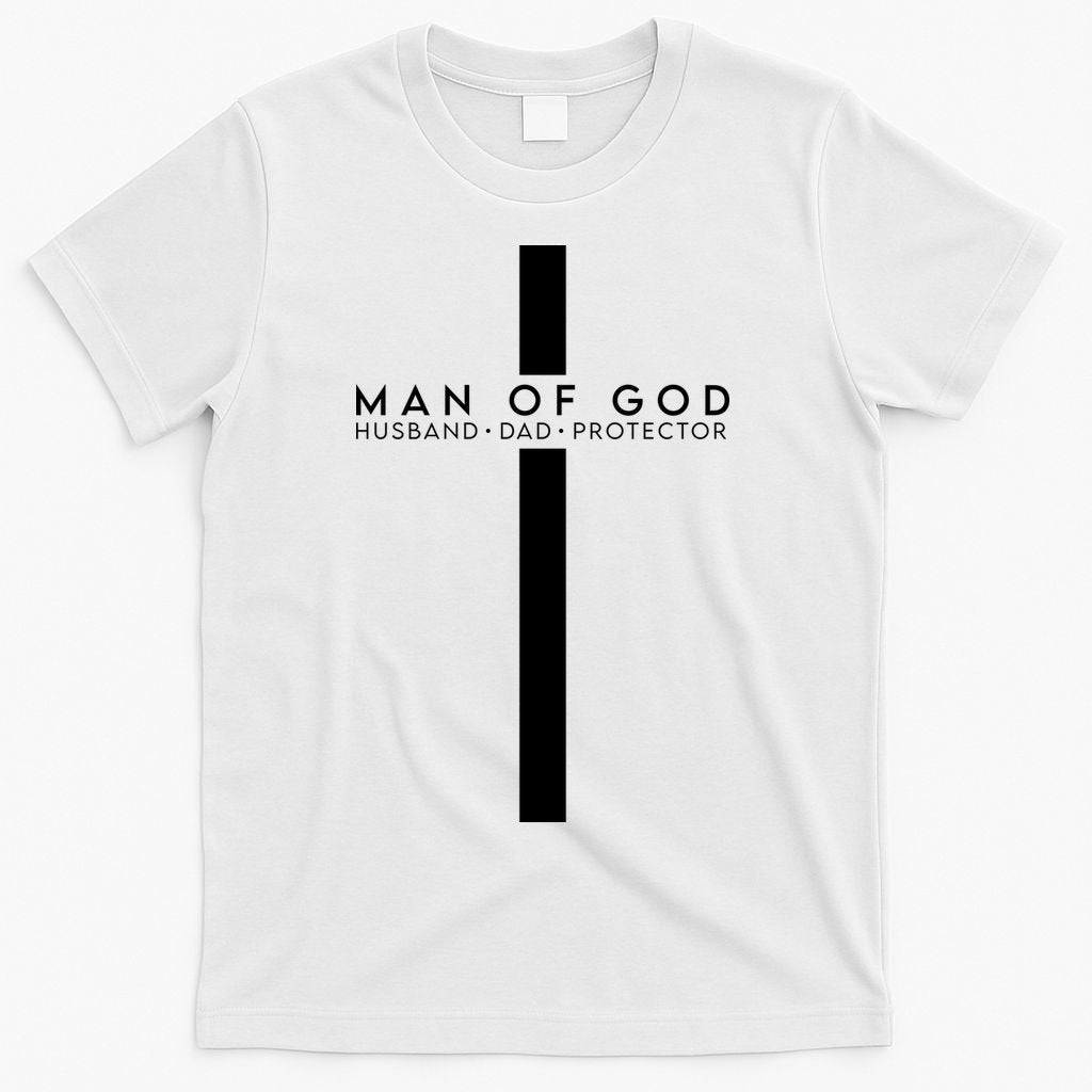 Man Of God Husband Dad Protector T-Shirt