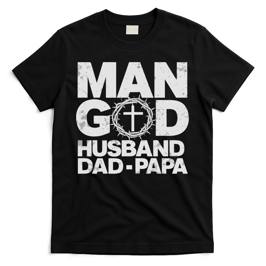 Man Of God Husband Dad Papa Grandpa Dad Father's Day T-Shirt