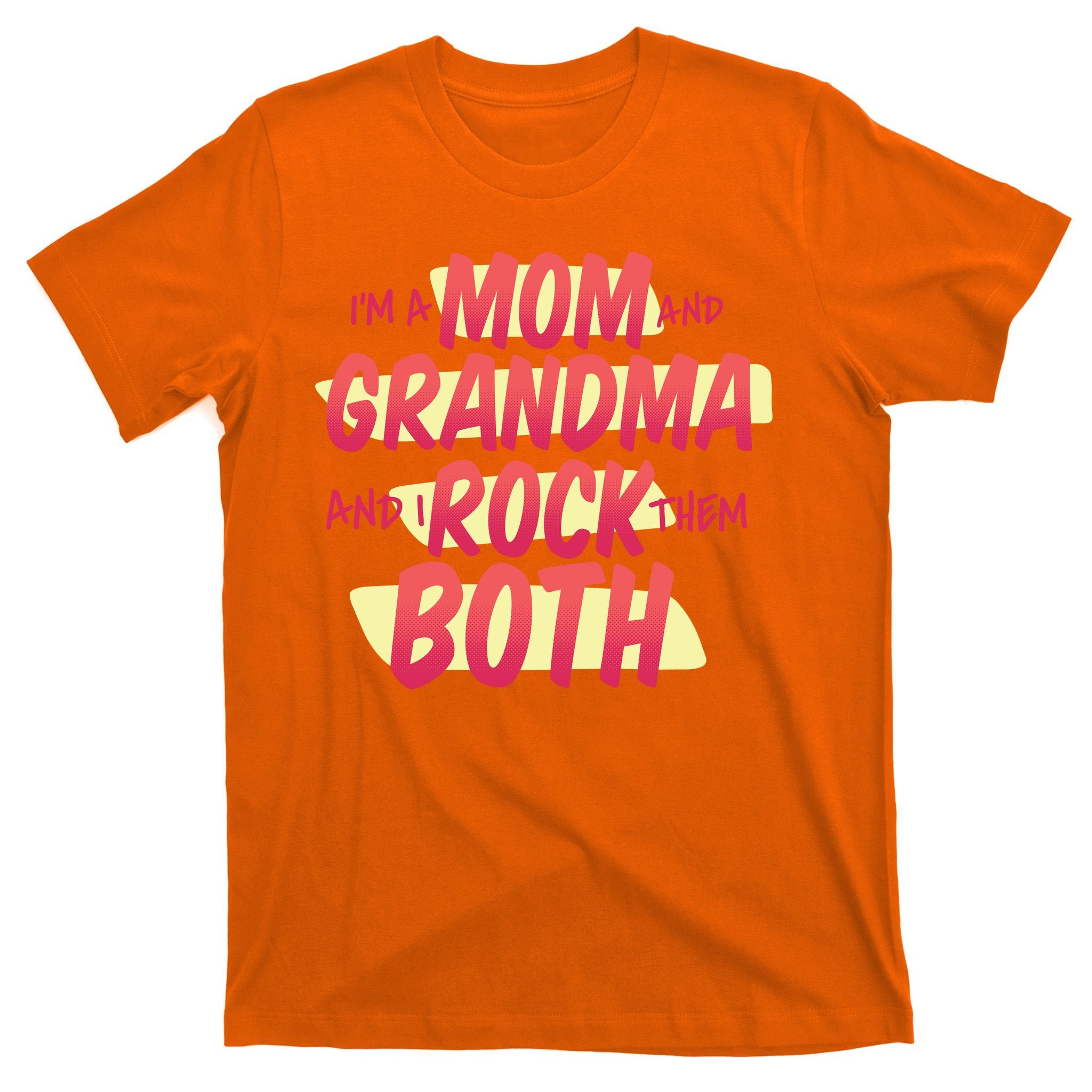 Mom And Grandma Rock Them Both T-Shirt