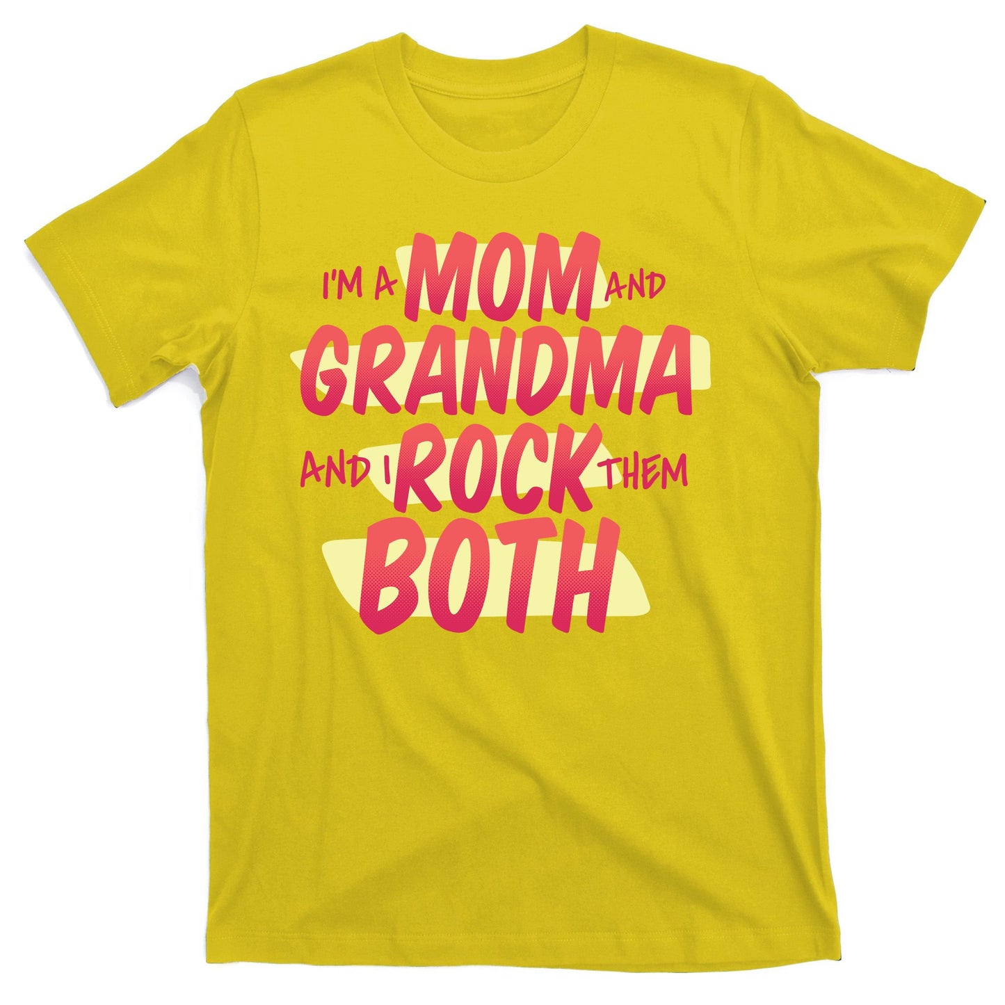 Mom And Grandma Rock Them Both T-Shirt