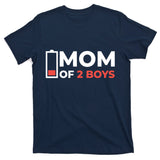Mom Of 2 Boys Low Battery T-Shirt