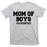 Mom of Boys Hashtag Out Numbered T-Shirt
