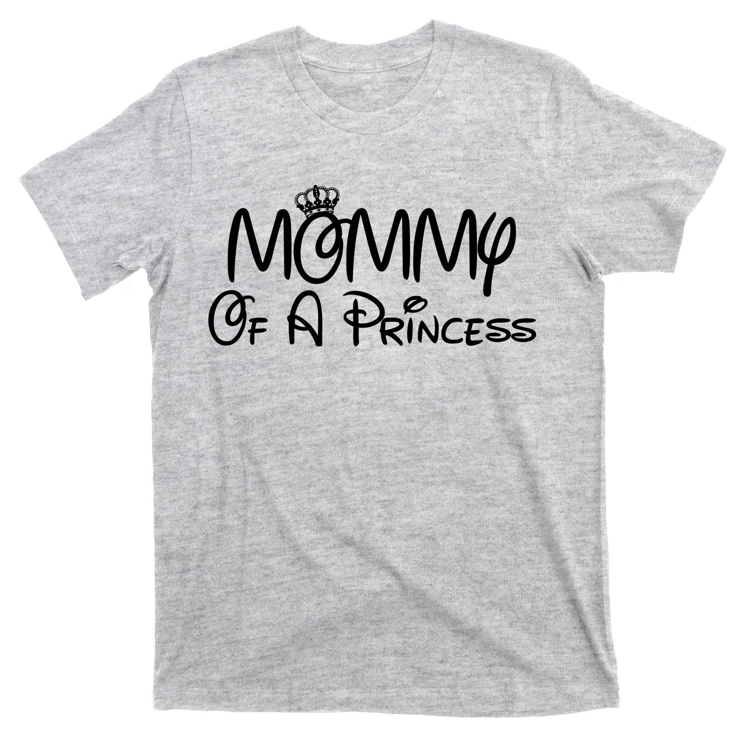 Mommy Of A Princess T-Shirt