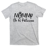 Mommy Of A Princess T-Shirt