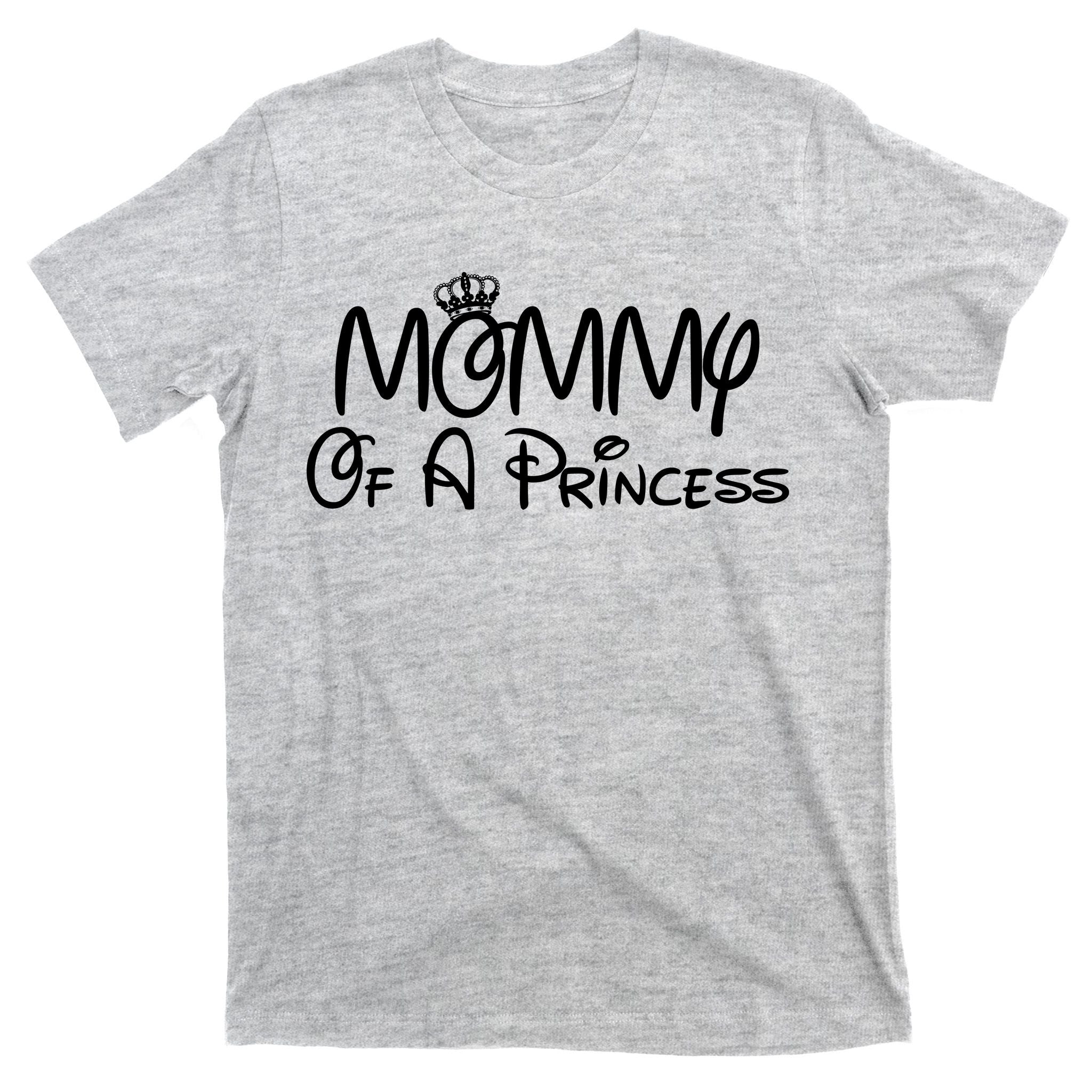 Mommy Of A Princess T-Shirt
