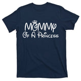 Mommy Of A Princess T-Shirt