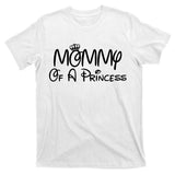 Mommy Of A Princess T-Shirt