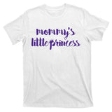 Mommy's Little Princess T-Shirt