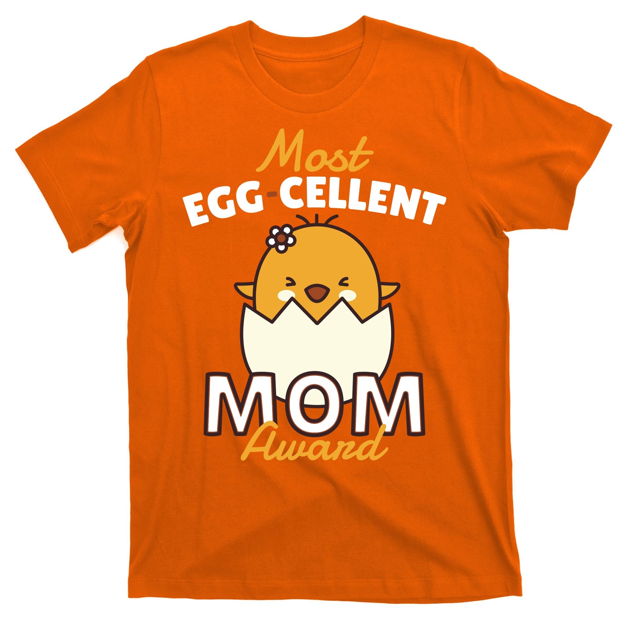 Most Eggcellent Mom Award T-Shirt