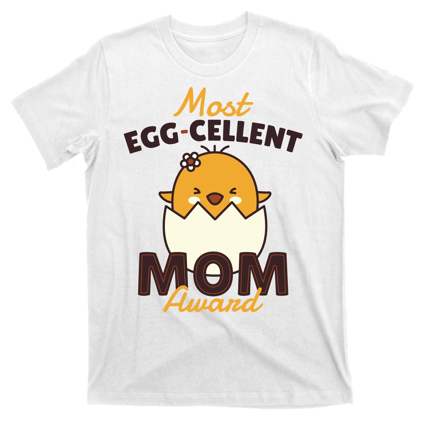 Most Eggcellent Mom Award T-Shirt