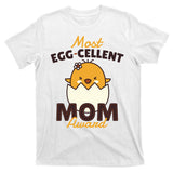 Most Eggcellent Mom Award T-Shirt