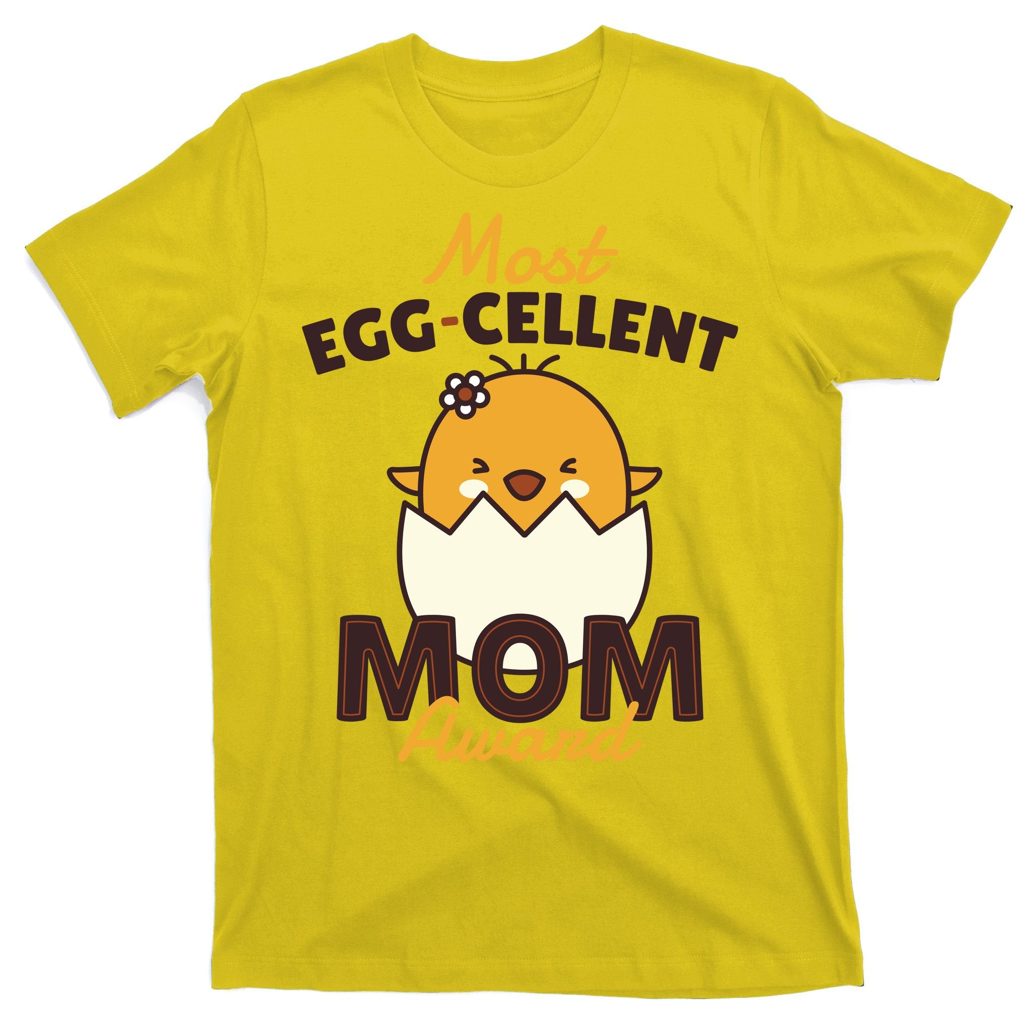 Most Eggcellent Mom Award T-Shirt