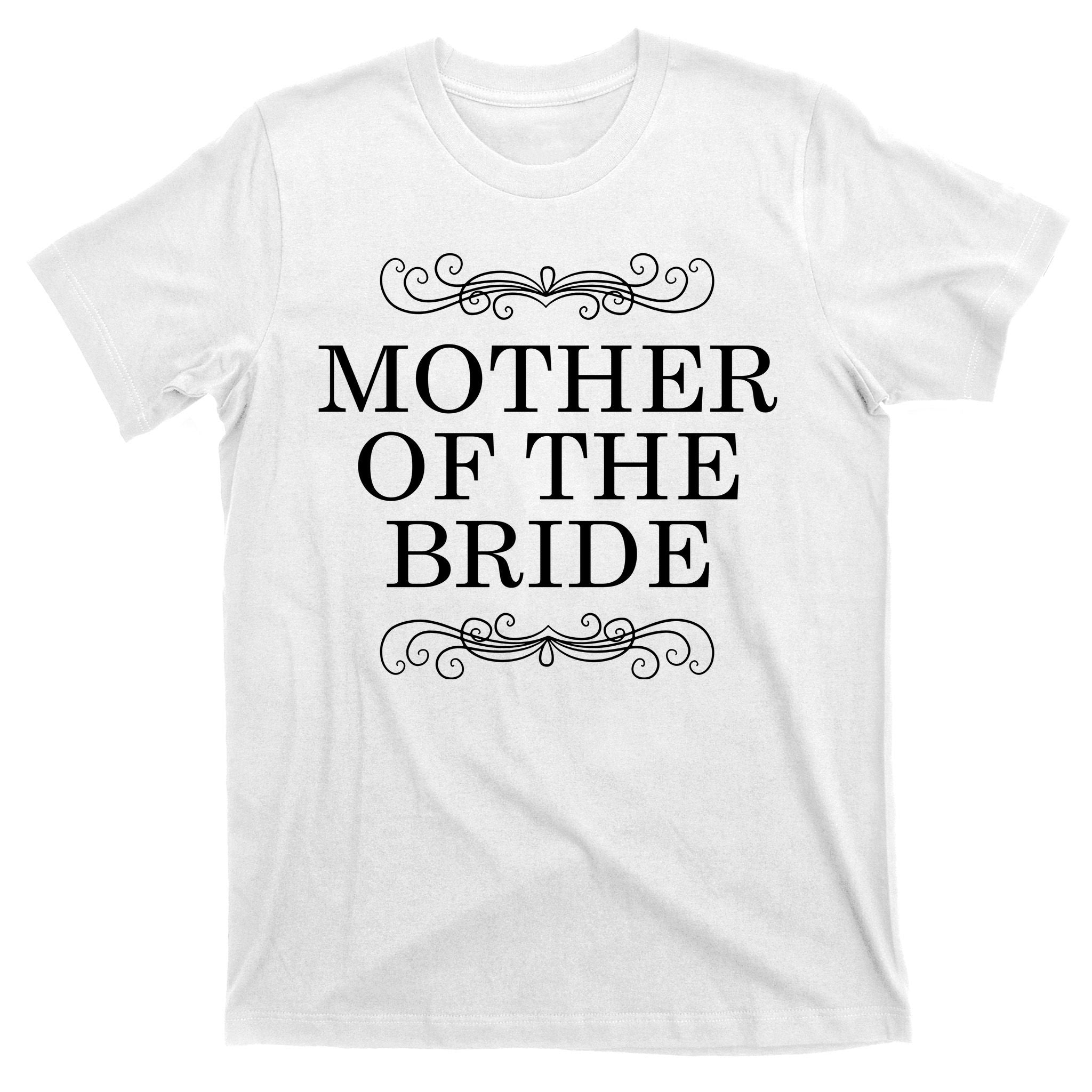 Mother Of The Bride T-Shirt