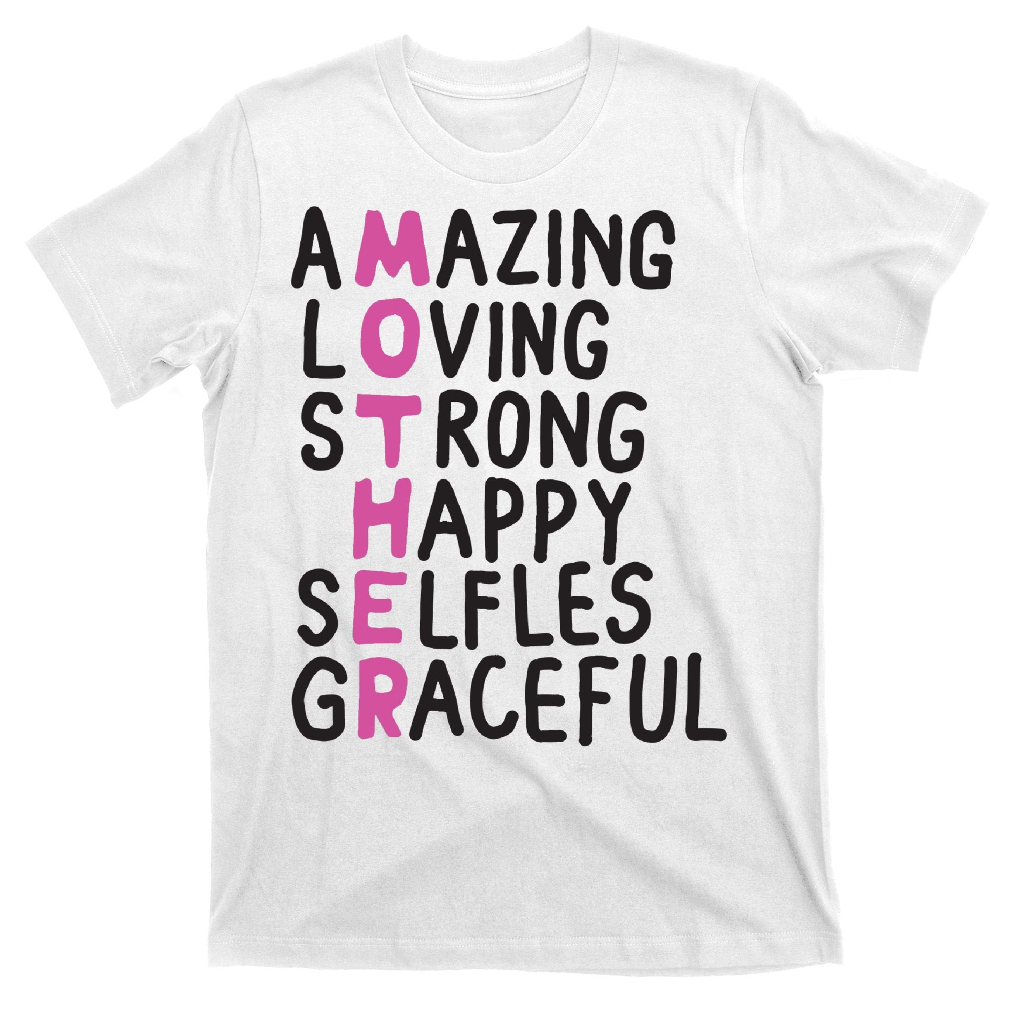 Mother Amazing Loving Strong T-Shirt