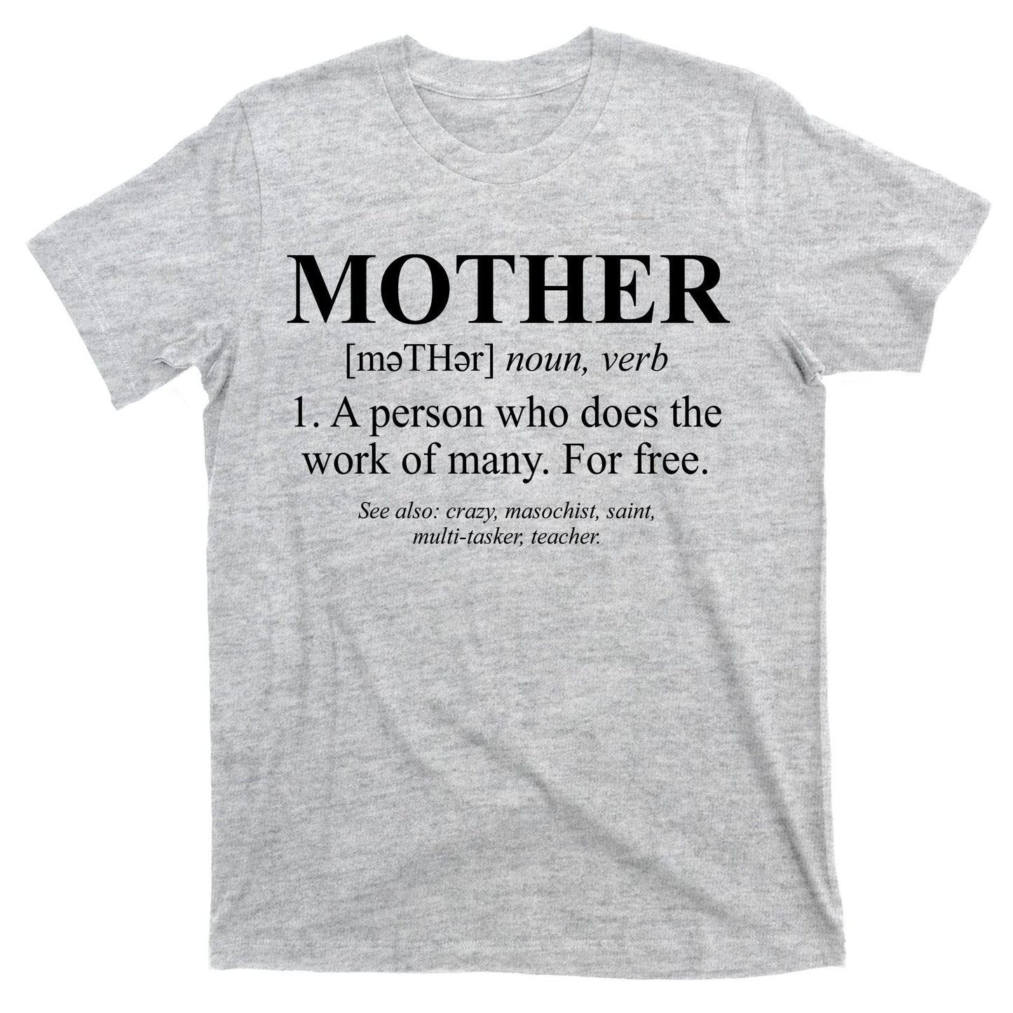 Mother Definition Mother's Day T-Shirt