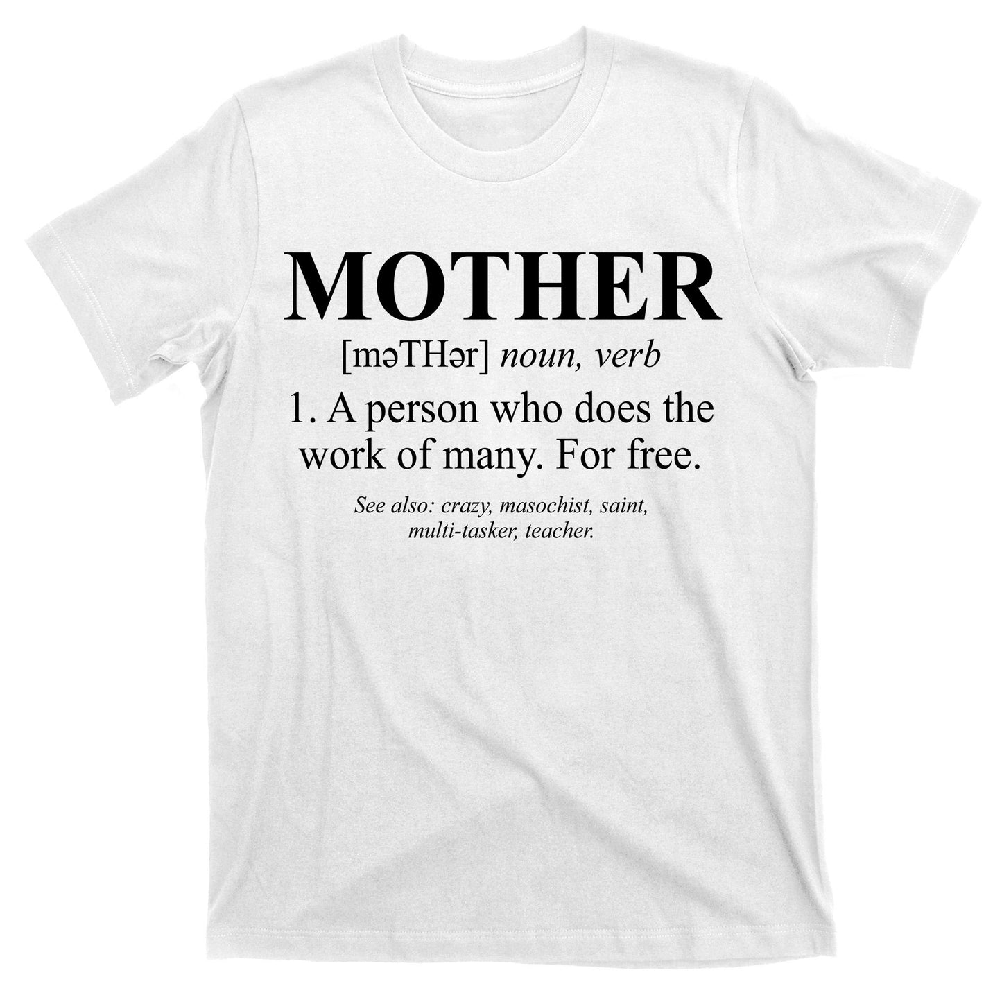 Mother Definition Mother's Day T-Shirt