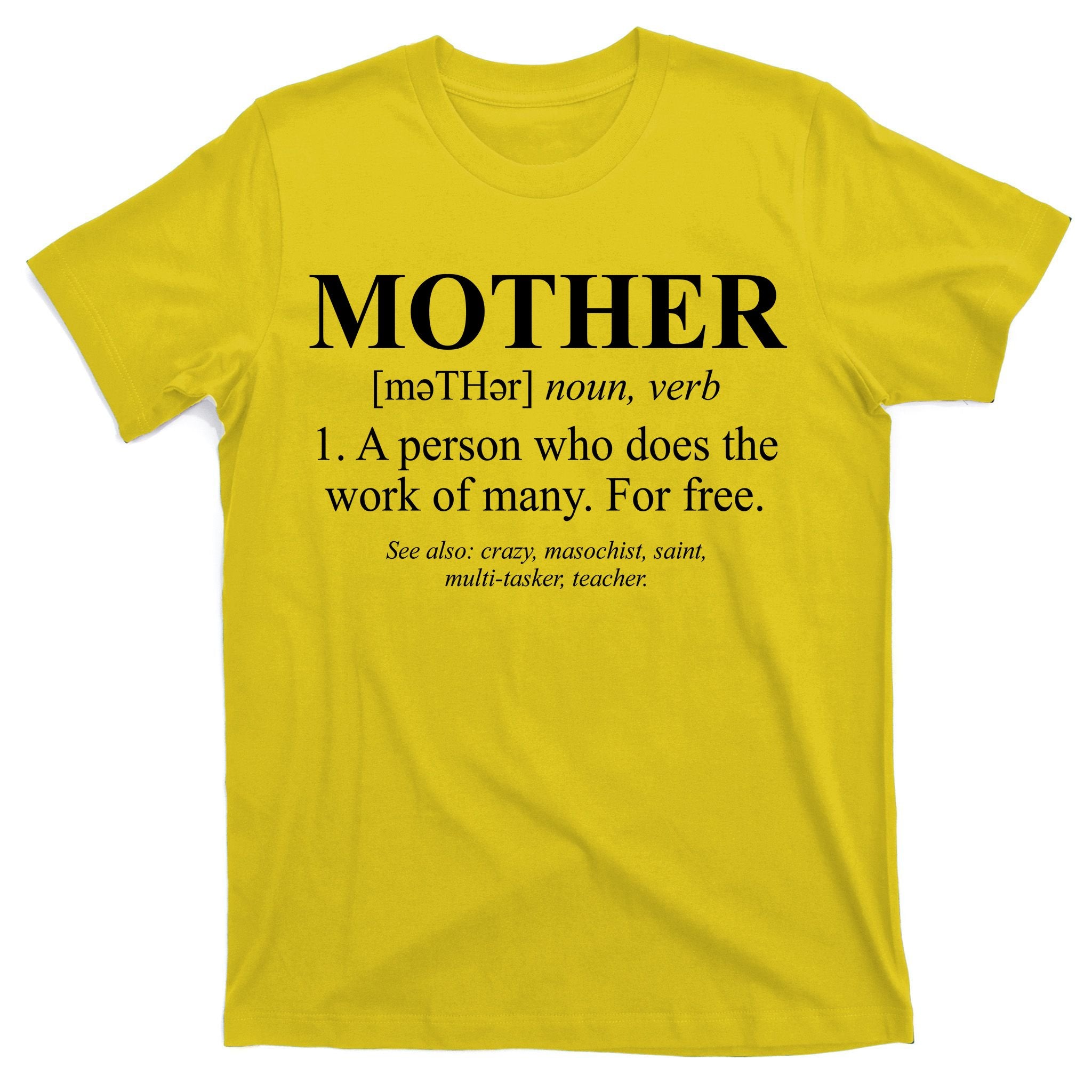 Mother Definition Mother's Day T-Shirt