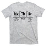 MoThEr Elements Funny Gift For Moms T-Shirt