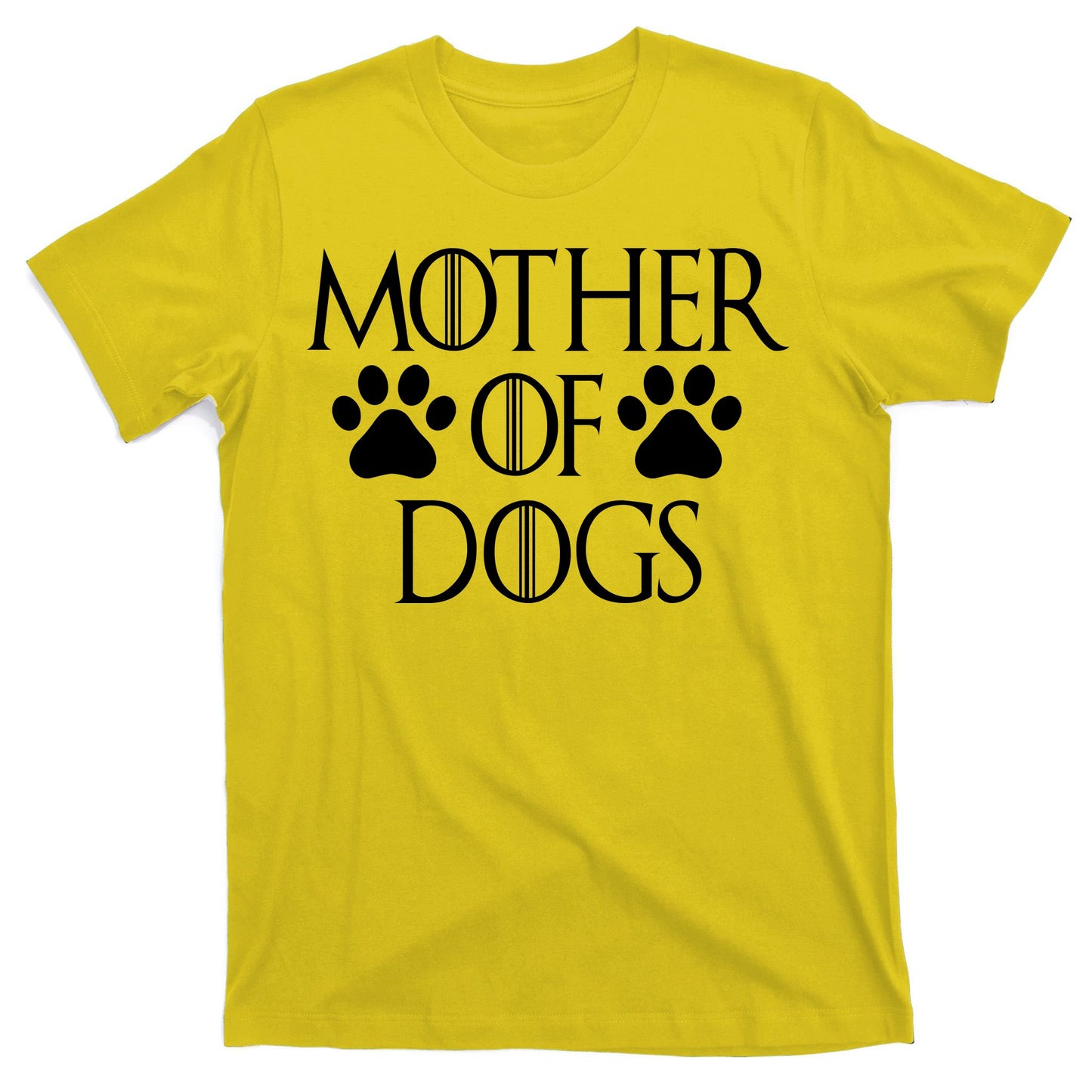 Mother Of Dogs T-Shirt