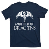 Mother of Dragons T-Shirt