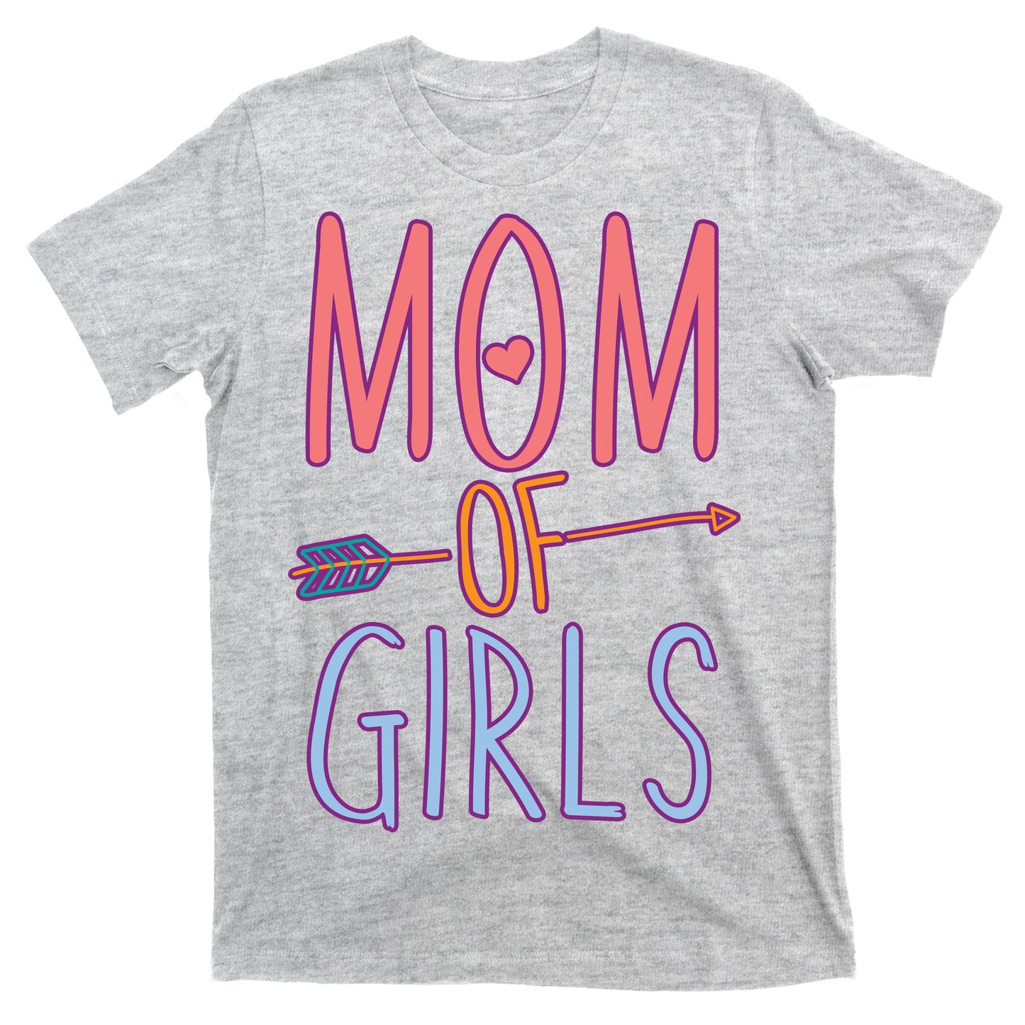 Mother's Day Mom of Girls  T-Shirt