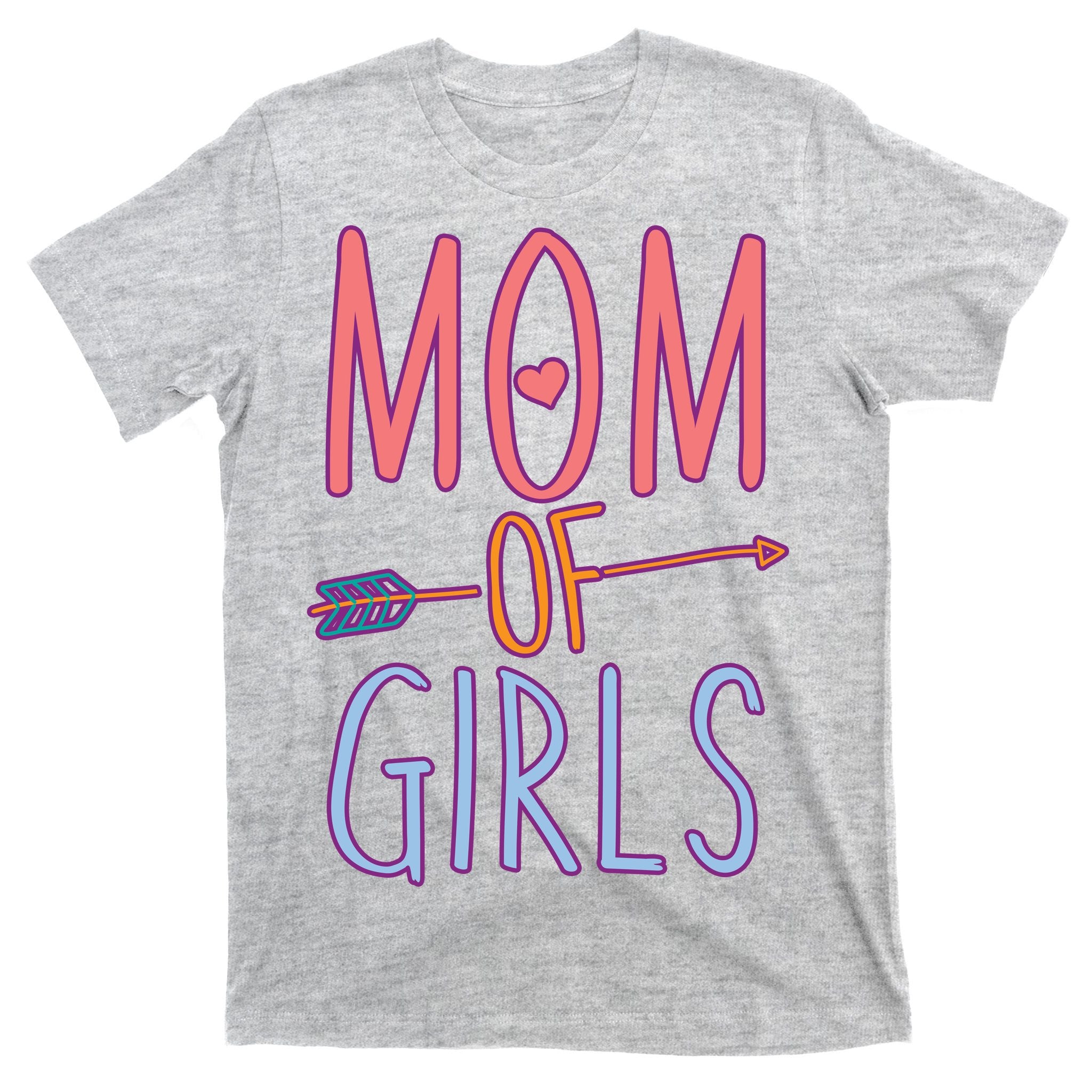 Mother's Day Mom of Girls  T-Shirt