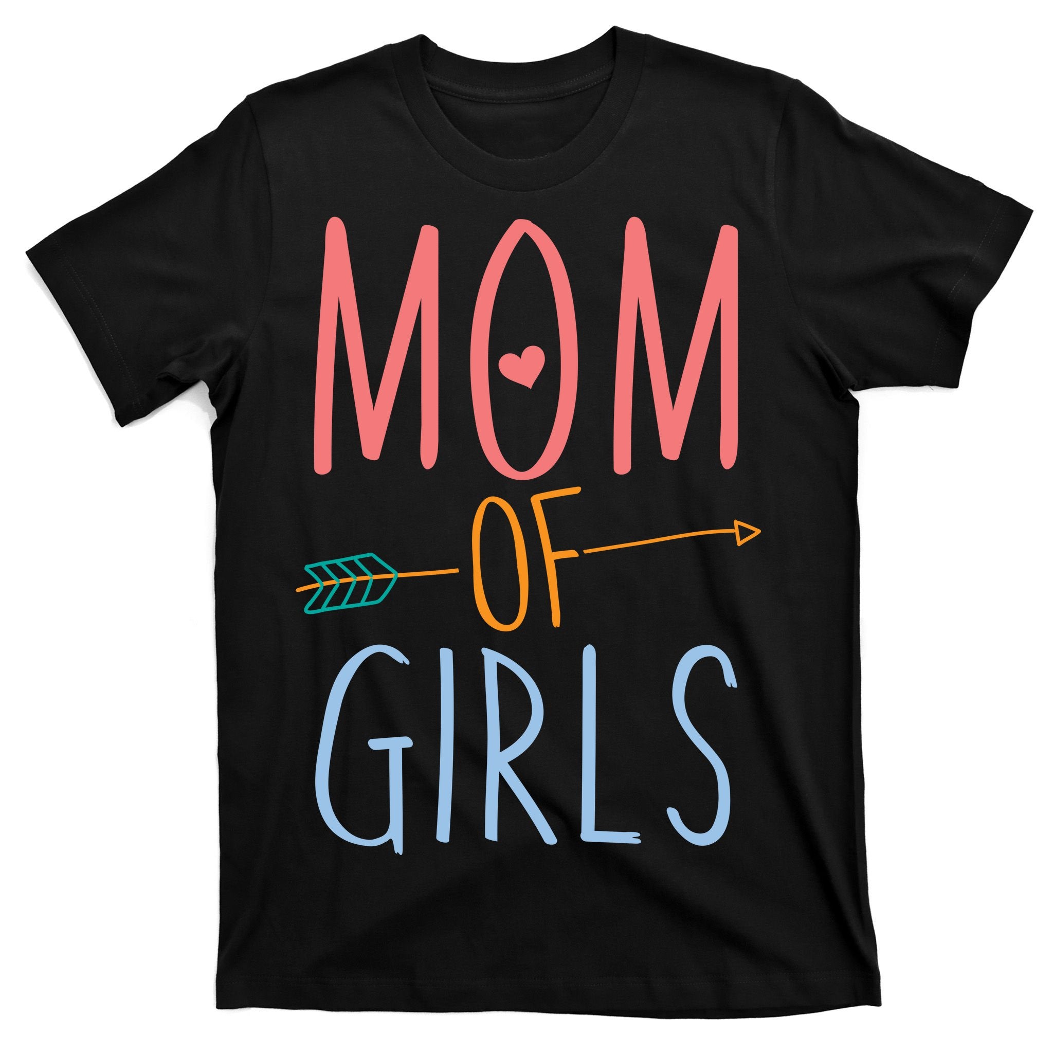 Mother's Day Mom of Girls  T-Shirt