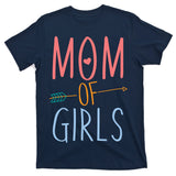 Mother's Day Mom of Girls  T-Shirt