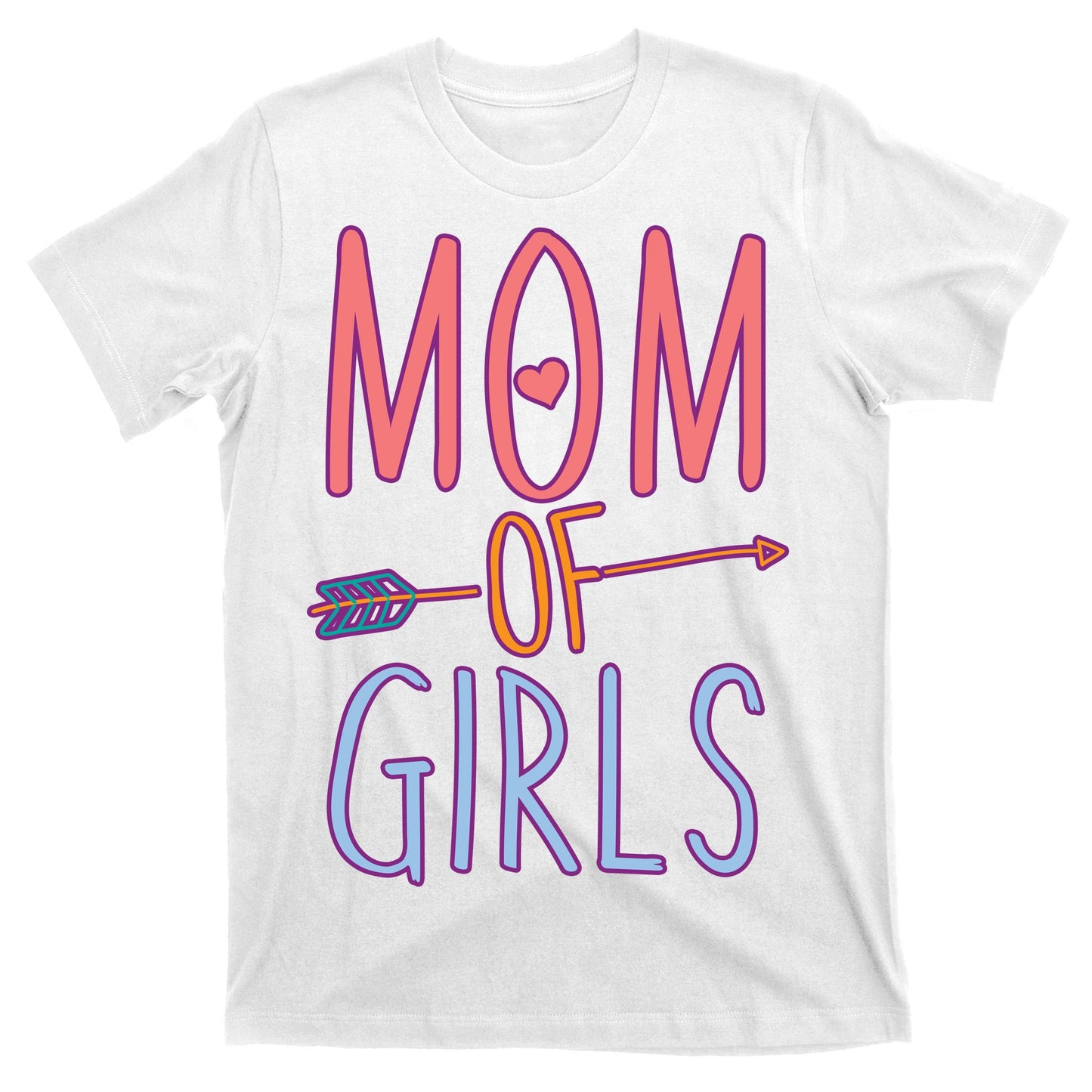 Mother's Day Mom of Girls  T-Shirt