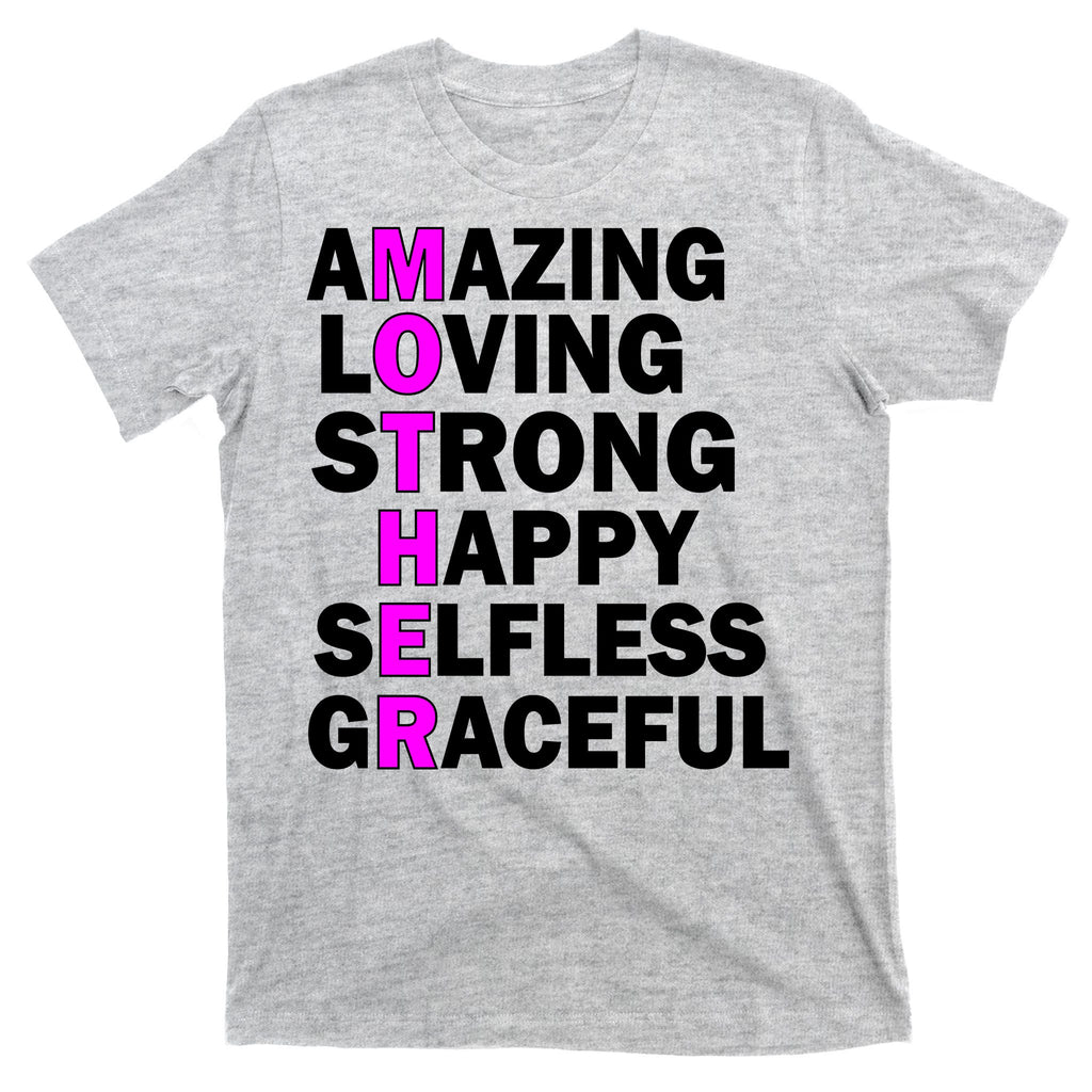 Mother's Day Quote Amazing Loving Strong Happy T-Shirt