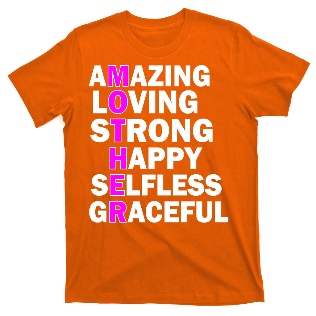 Mother's Day Quote Amazing Loving Strong Happy T-Shirt