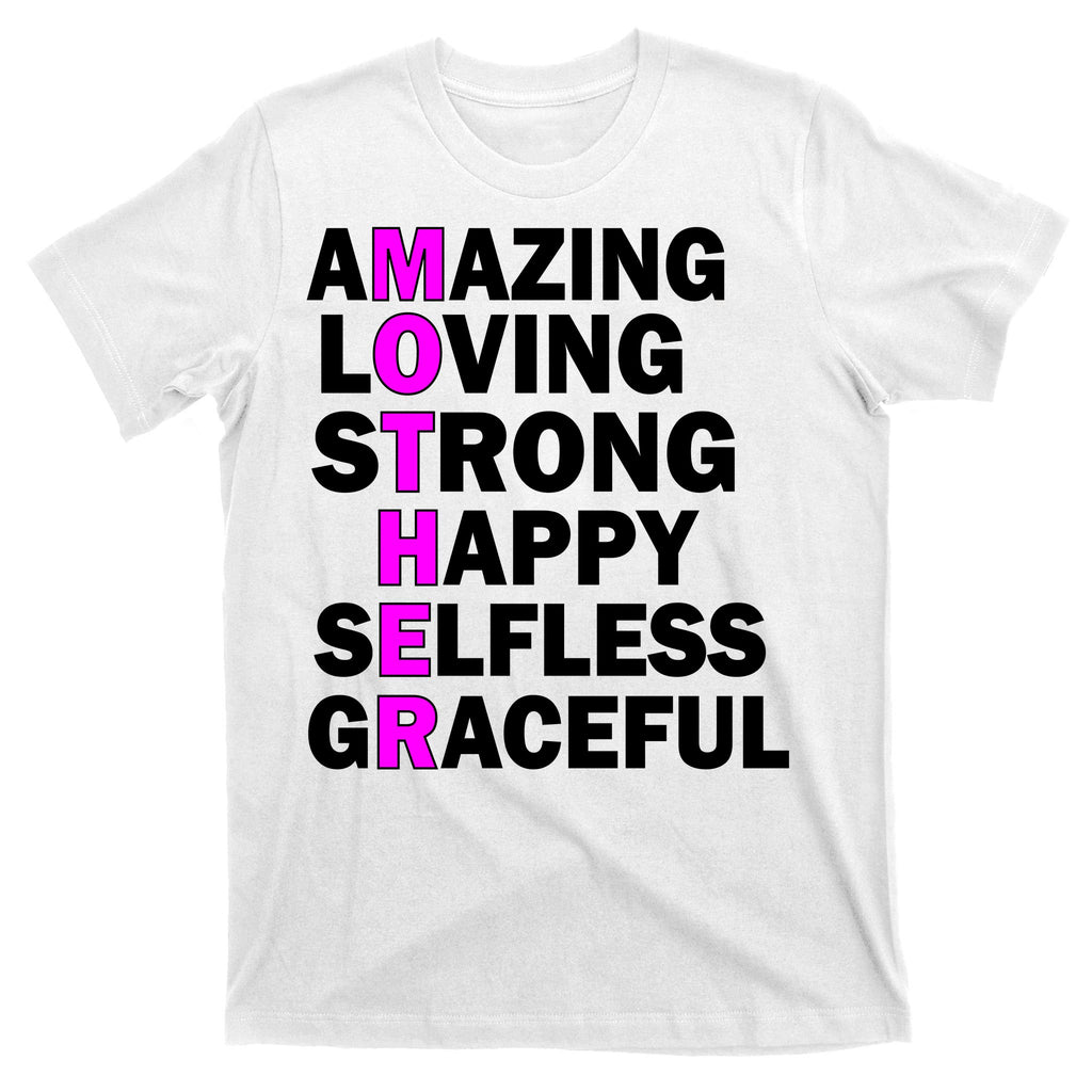 Mother's Day Quote Amazing Loving Strong Happy T-Shirt