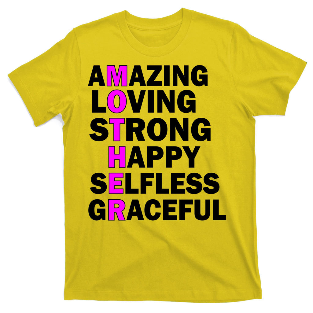 Mother's Day Quote Amazing Loving Strong Happy T-Shirt