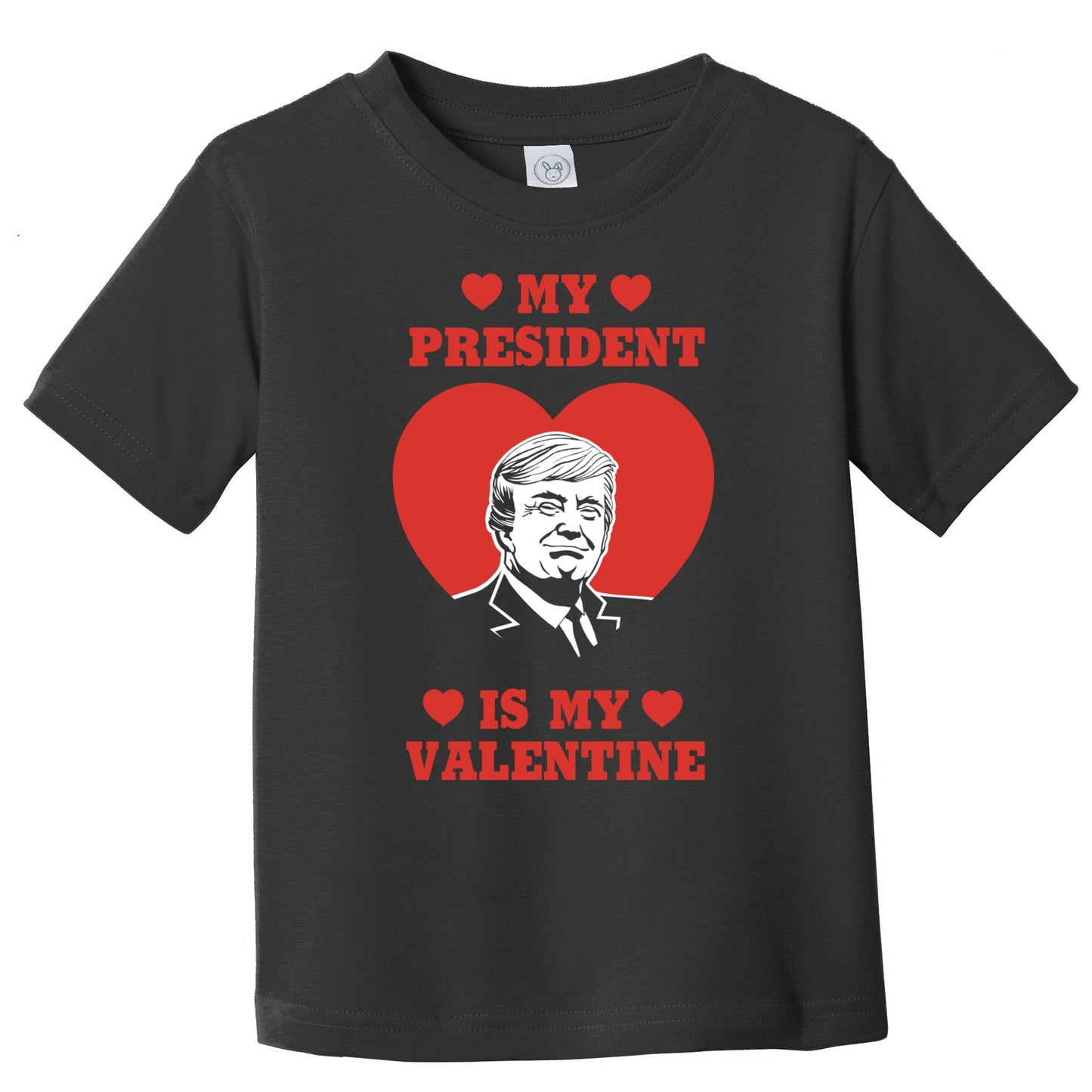 My President Is My Valentine Trump 2024 Toddler T-Shirt