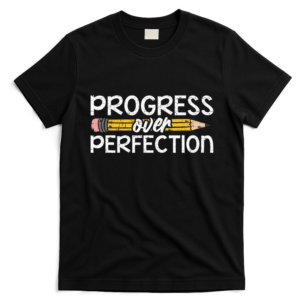 Motivational Progress Over Perfection Back To School Teacher T-Shirt