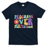 Motivational Progress Over Perfection Back To School Teacher T-Shirt