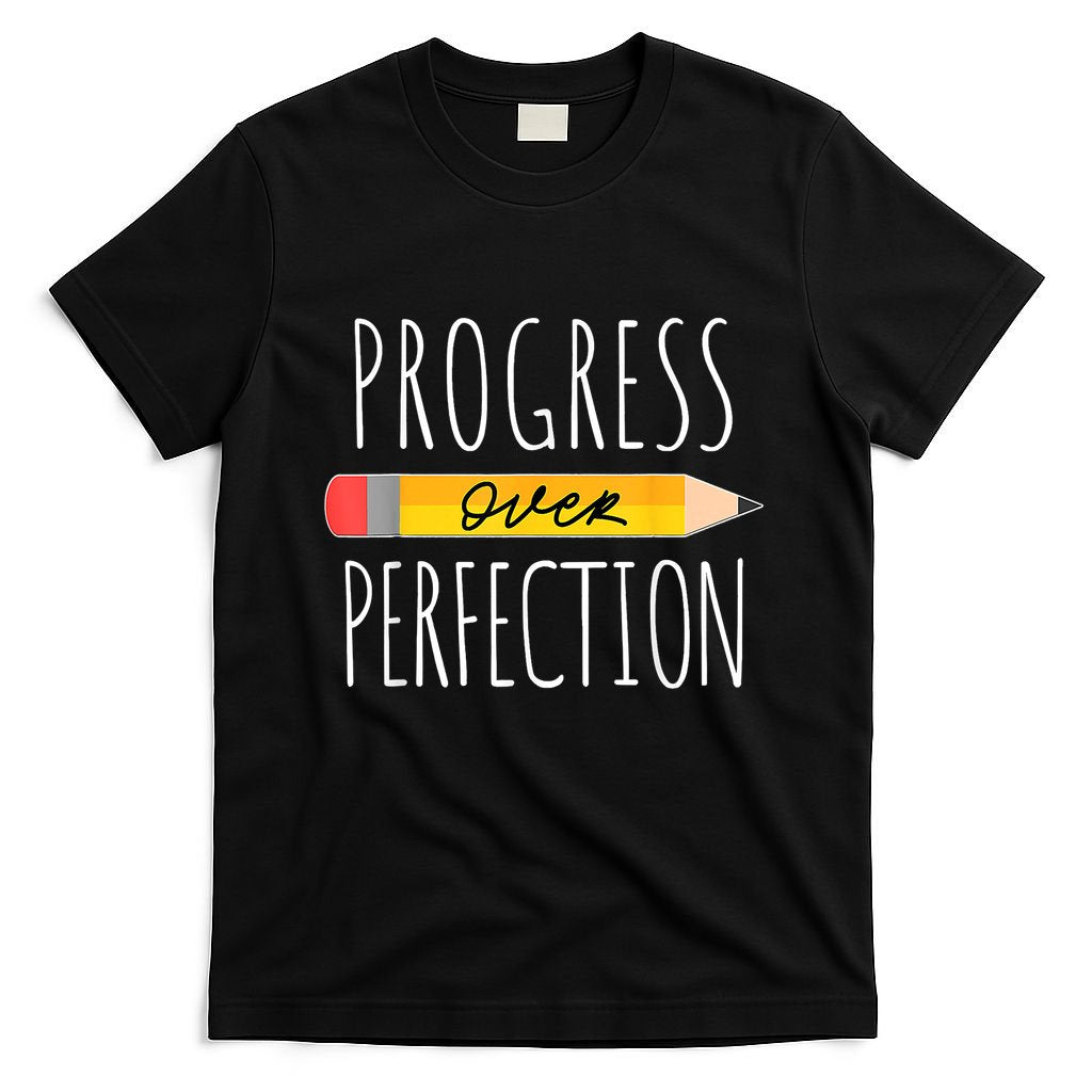 Motivational Progress Over Perfection Back To School Teacher T-Shirt
