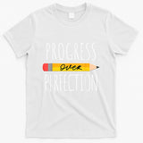 Motivational Progress Over Perfection Back To School Teacher T-Shirt