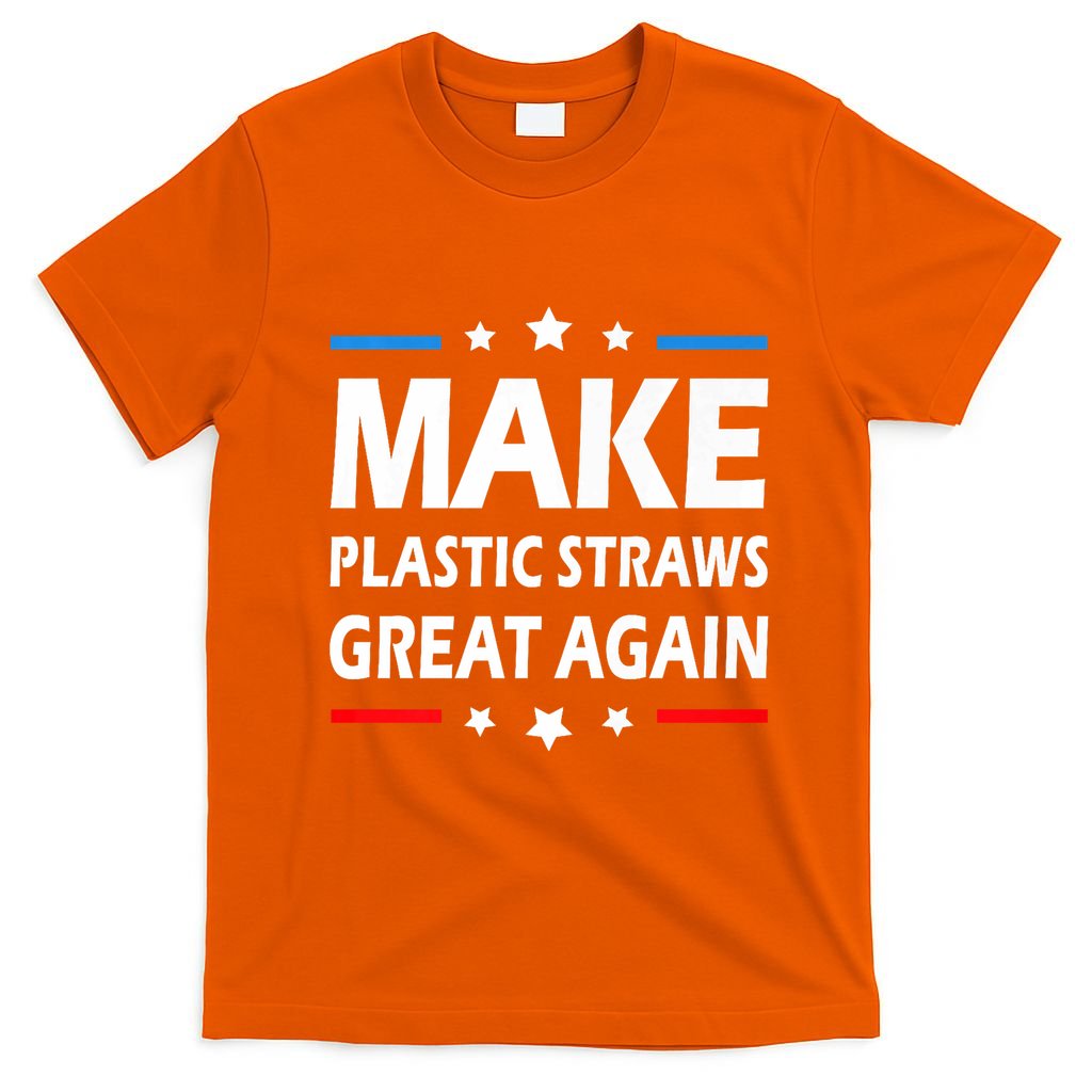 Make Plastic Straws Great Again Trump End Of Paper Straws T-Shirt