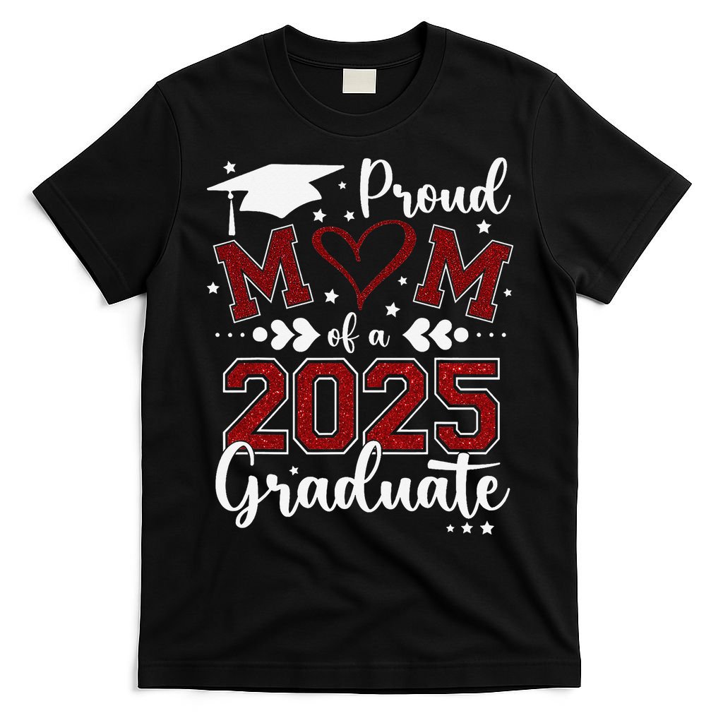 Mom Senior 2025 Proud Mom Of A Class Of 2025 Graduate T-Shirt