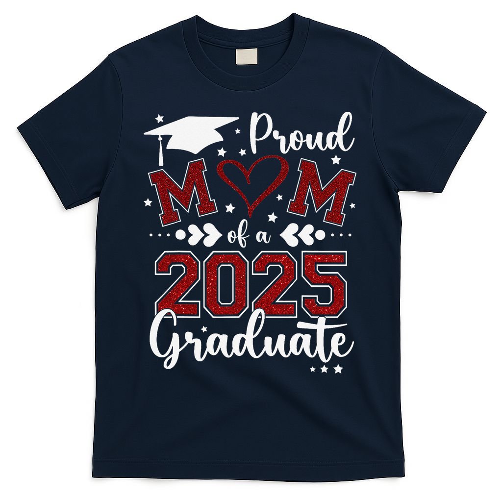 Mom Senior 2025 Proud Mom Of A Class Of 2025 Graduate T-Shirt